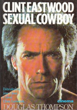 Clint Eastwood sexual cowboy od Douglas Thompson