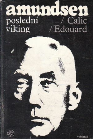 Amundsen – Poslední Viking od Edouard Calic