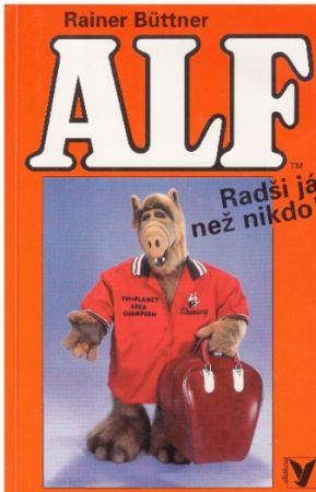 Alf III. - Radši já než nikdo! od Rainer Büttner